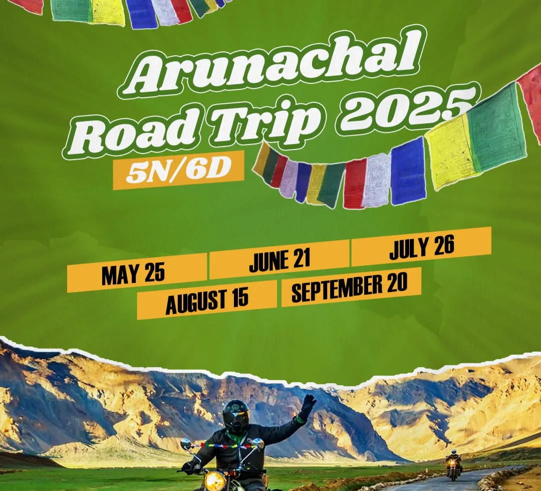 Arunachal Road Trip 2025